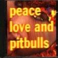 Peace Love And Pitbulls : Peace Love And Pitbulls